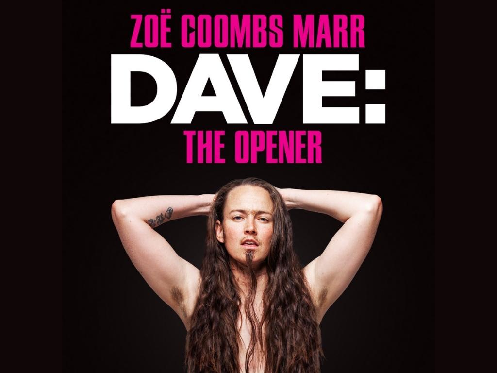 Zoë Coombs Marr - Dave The Opener 2022 | New Farm